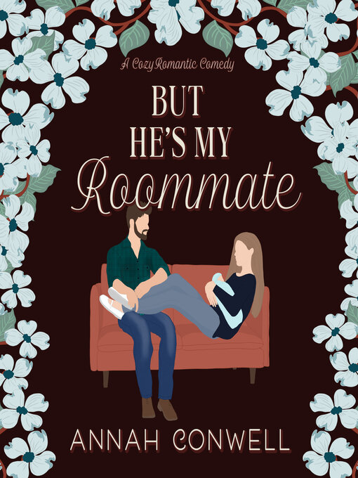 Title details for But He's My Roommate by Annah Conwell - Wait list